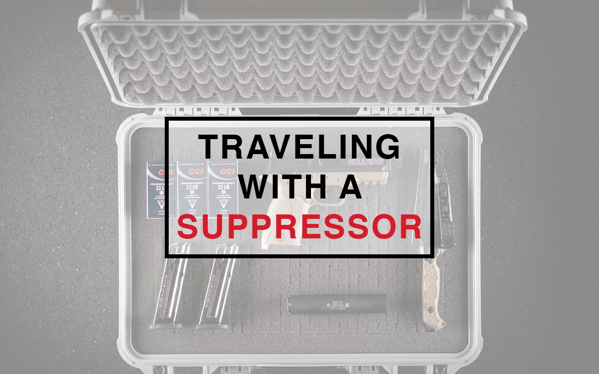 traveling with a suppressor