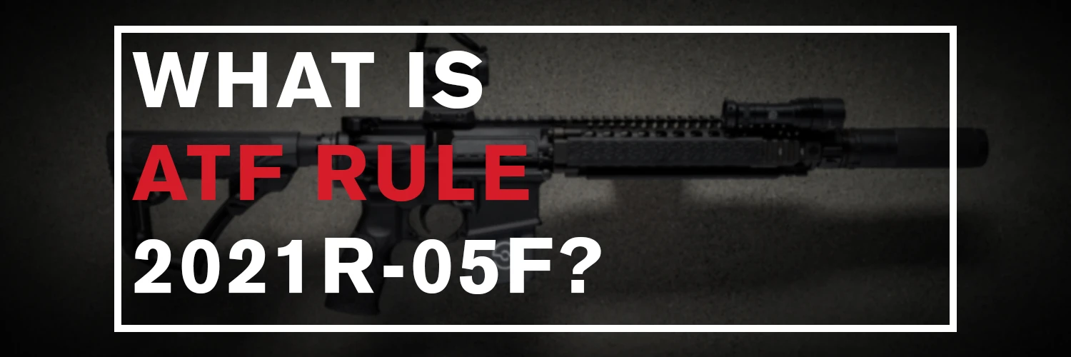 What is ATF Rule 2021R-05F